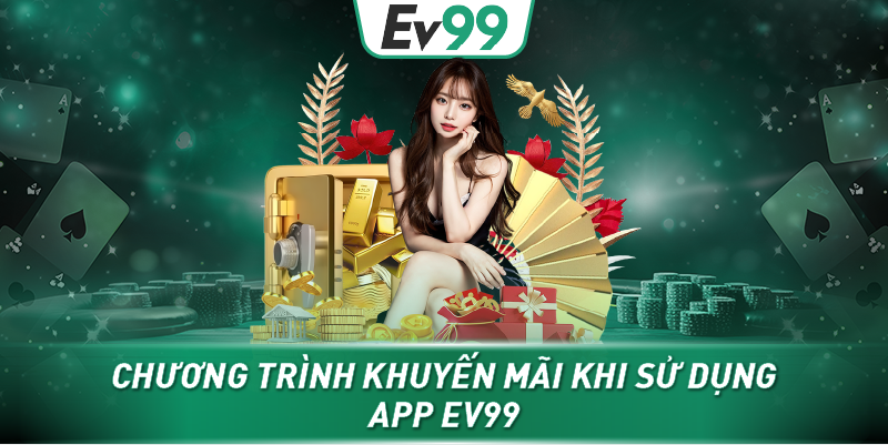 Chương trình khuyến mãi khi sử dụng app EV99